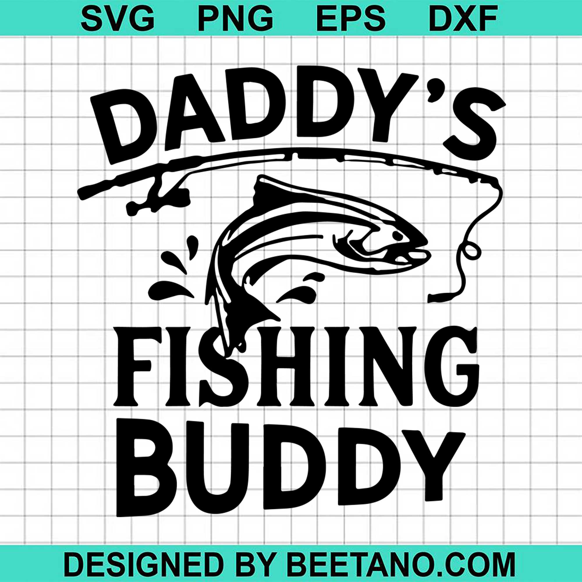 Free Free 72 Daddy&#039;s Fishing Buddy Svg Free SVG PNG EPS DXF File