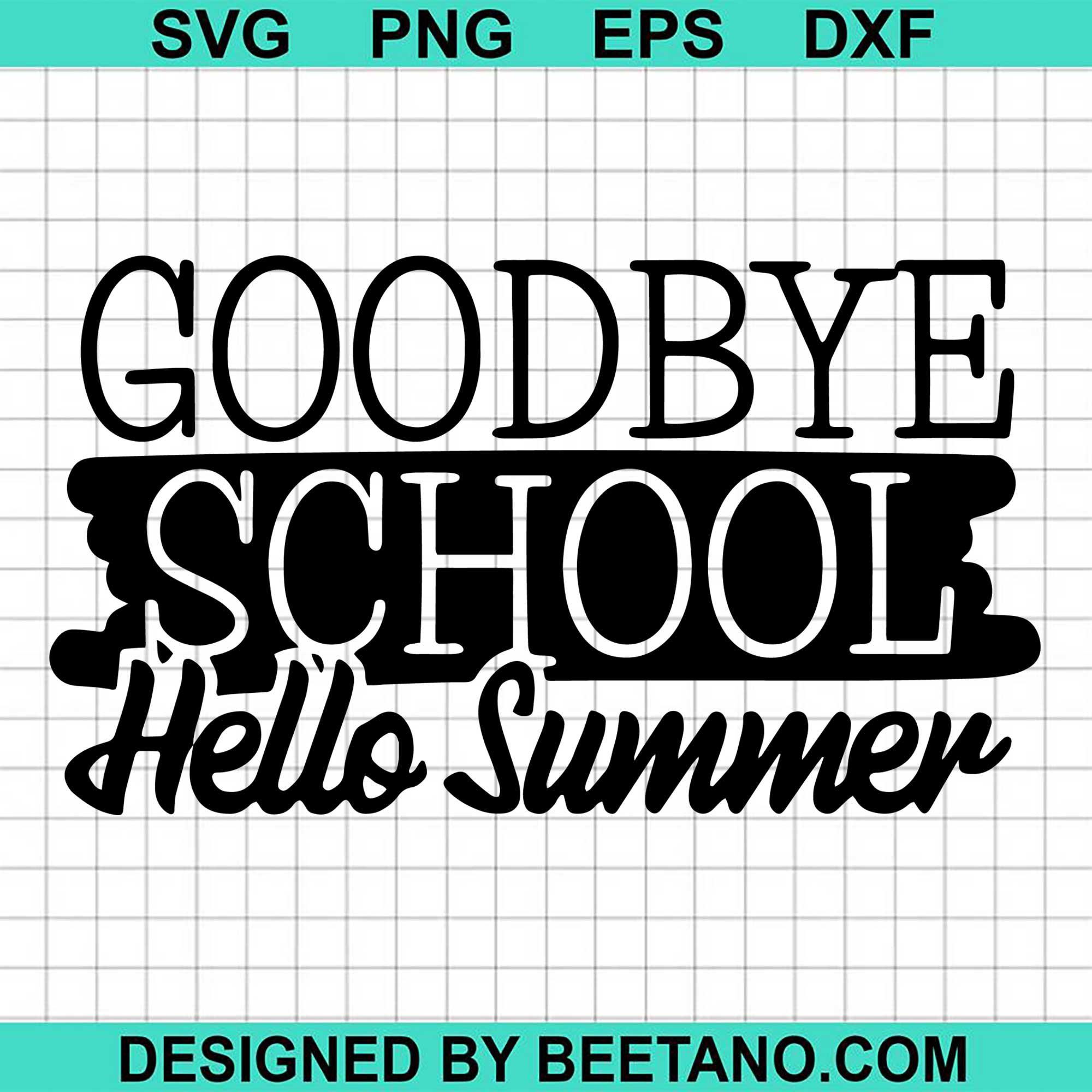 Download Goodbye School Hello Summer Svg Cut File For Cricut Silhouette Machine Beetanosvg Scalable Vector Graphics