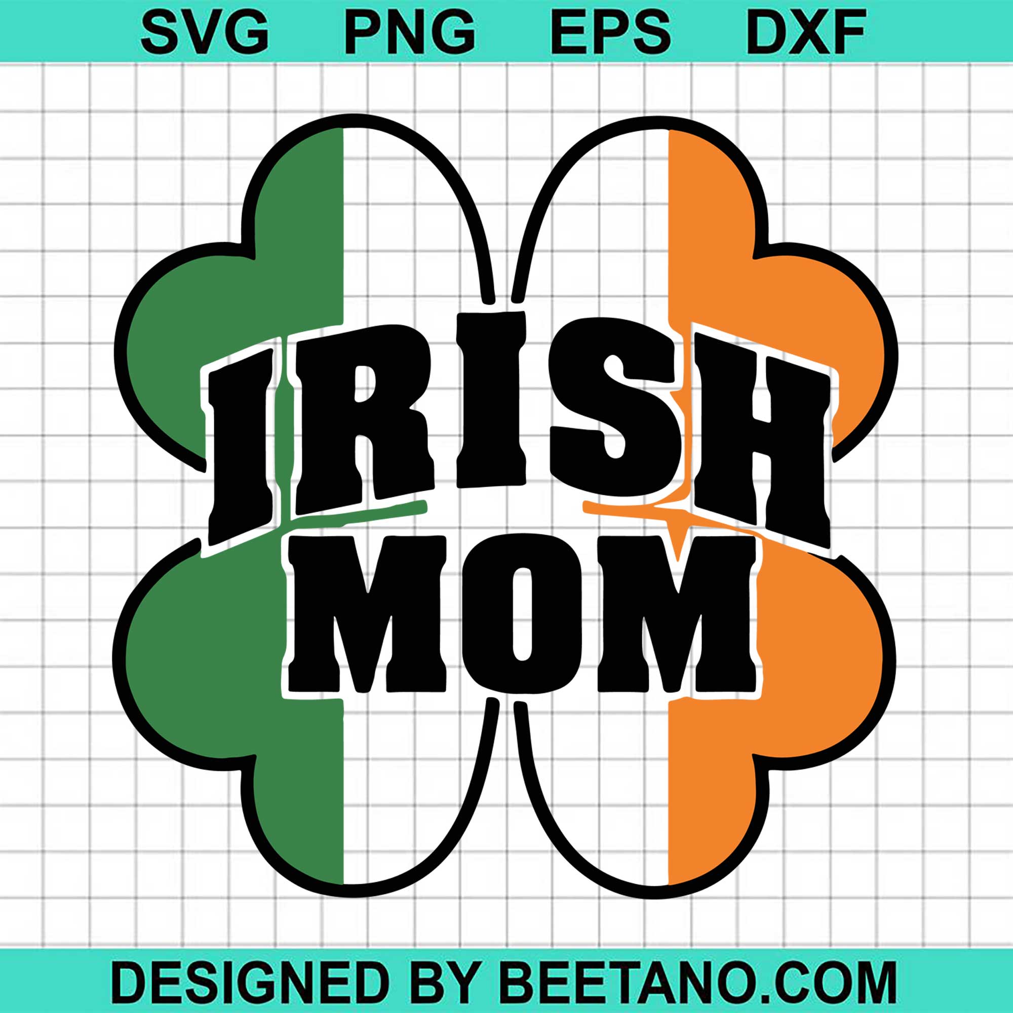 Download Irish Mom Svg Cut File For Cricut Silhouette Machine Make Craft Handma Beetanosvg Scalable Vector Graphics