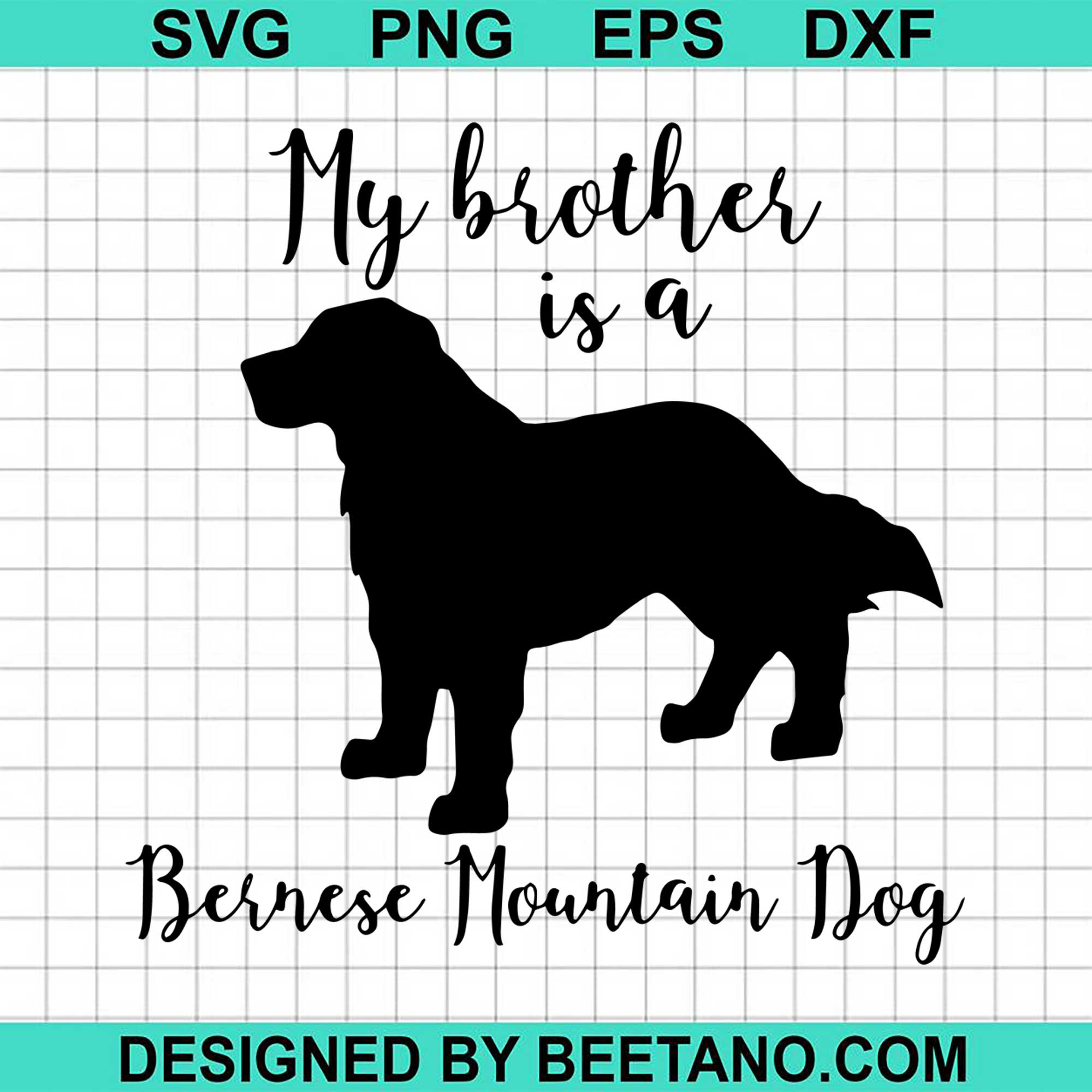 Download My Brother Is A Bernese Mountain Dog 2020 Svg Cut File For Cricut Silh Beetanosvg Scalable Vector Graphics PSD Mockup Templates