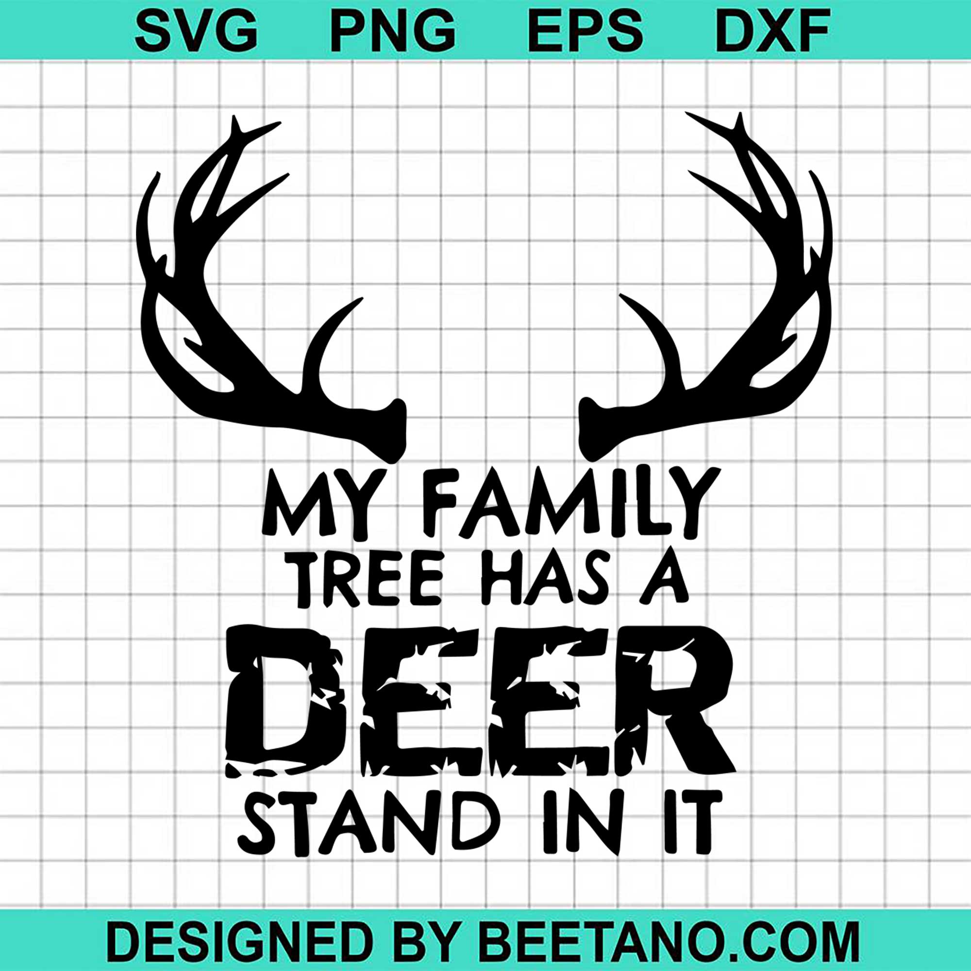 Download My Family Tree Has A Deer Stand In It Svg Cut File For Cricut Silhouet Beetanosvg Scalable Vector Graphics