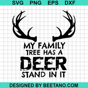 Download My Family Tree Has A Deer Stand In It Svg Cut File For Cricut Silhouet