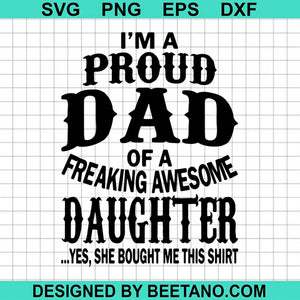 Download Proud Dad Of A Freaking Awesome Daughter Christmas Svg Cut File For Cr