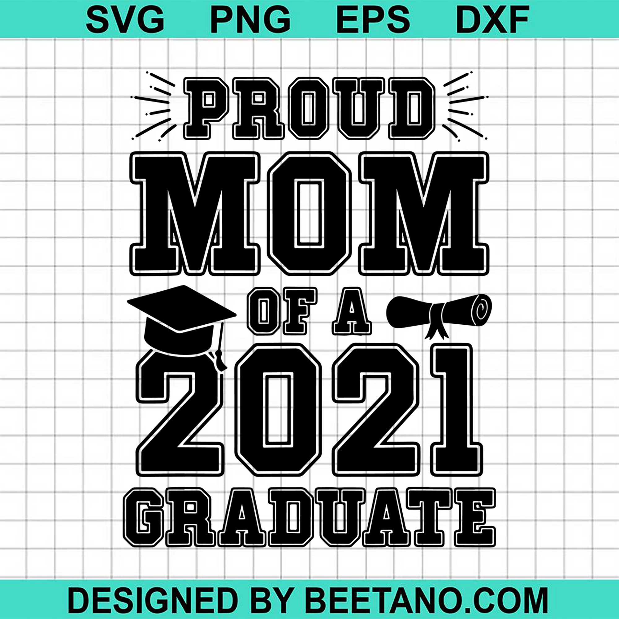 Download Proud Mom Of A 2021 Graduate Svg Cut File For Cricut Silhouette Machin