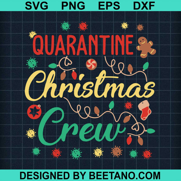 Download Quarantine Christmas Crew 2020 Svg Cut File For Cricut Silhouette Mach