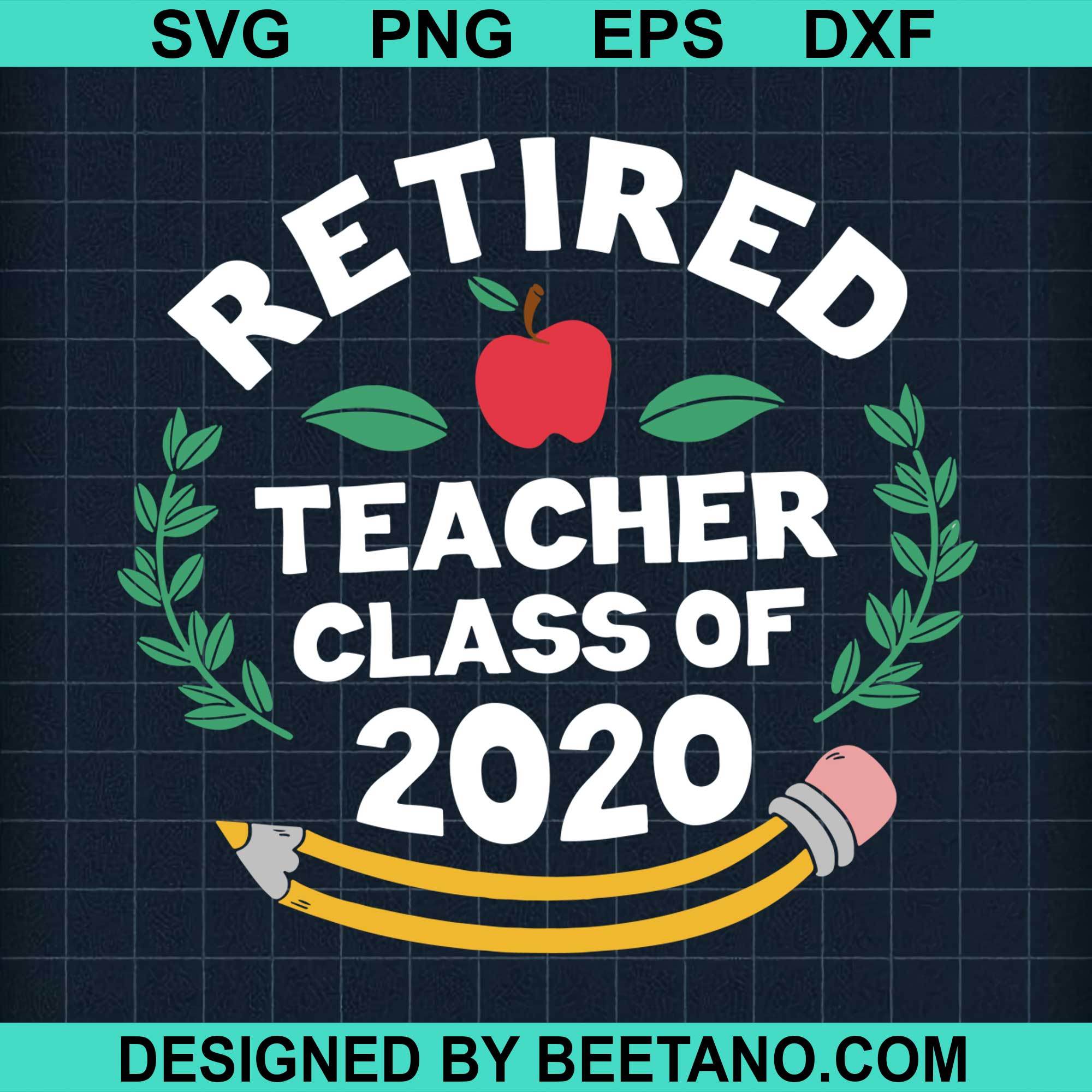 Retired Teacher Class Of 2020 Svg Cut File For Cricut Silhouette Machi