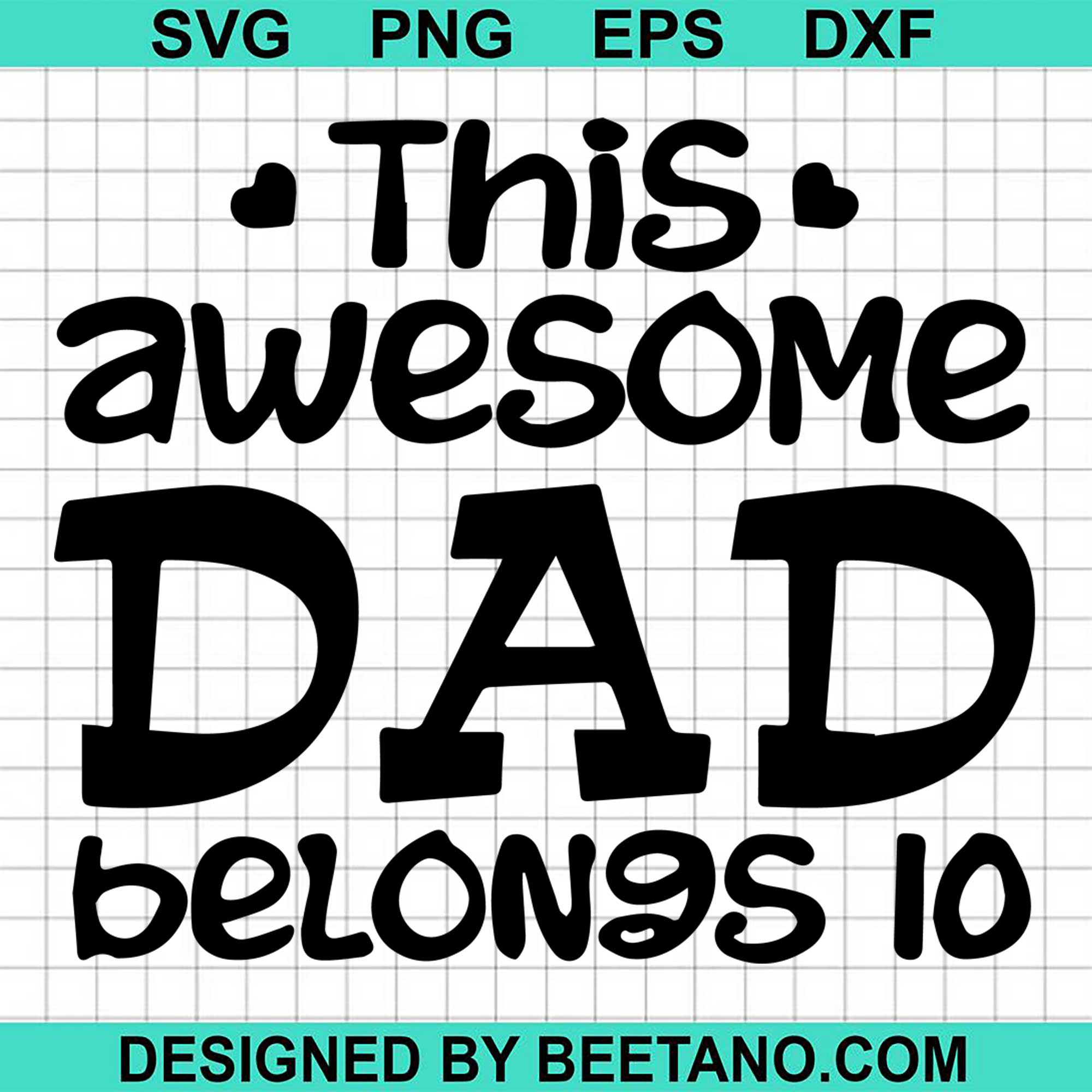 Download This Awesome Dad Belongs Svg Cut File For Cricut Silhouette Machine Ma Beetanosvg Scalable Vector Graphics