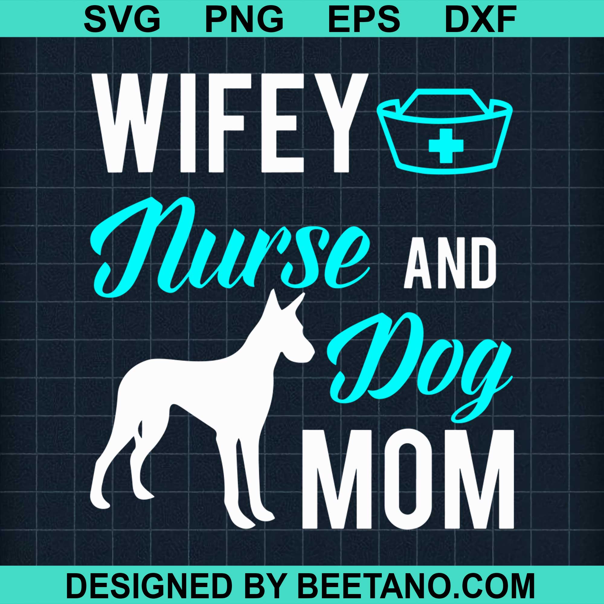Download Wifey Nurse Dog Mom Cute Mothers Day Svg Cut File For Cricut Silhouett Beetanosvg Scalable Vector Graphics