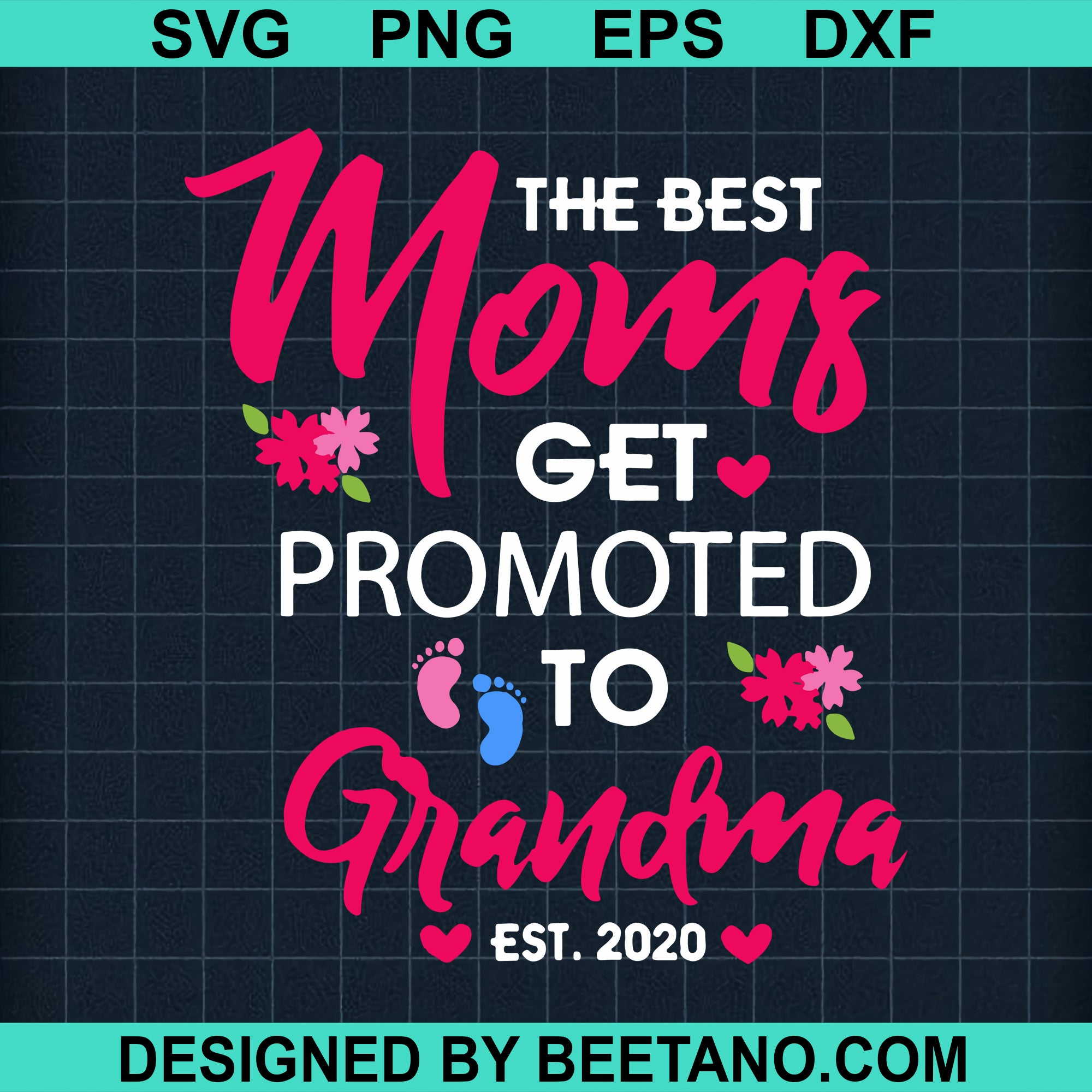 Download The Best Moms Get Promoted To Grandma 2020 Svg Cut File For Cricut Mac Beetanosvg Scalable Vector Graphics