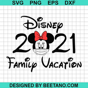 Family Vacation 2021 Disney Svg Cut File For Cricut Silhouette Machine