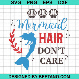 Download Mermaid Hair Don T Care Svg Cut File For Cricut Silhouette Machine Mak Beetanosvg Scalable Vector Graphics
