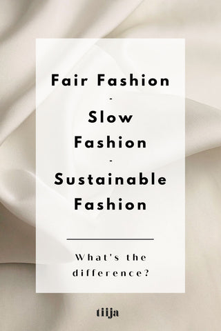 fair fashion slow fashion sustainable fashion difference