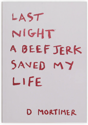 cover of the book Last Night A Beef Jerk Saved My Life