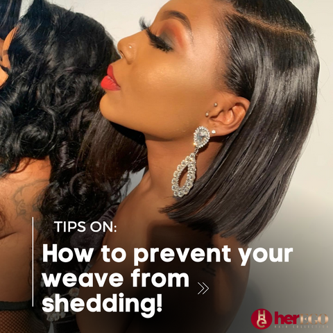 Tips: How to prevent your weave from shedding
