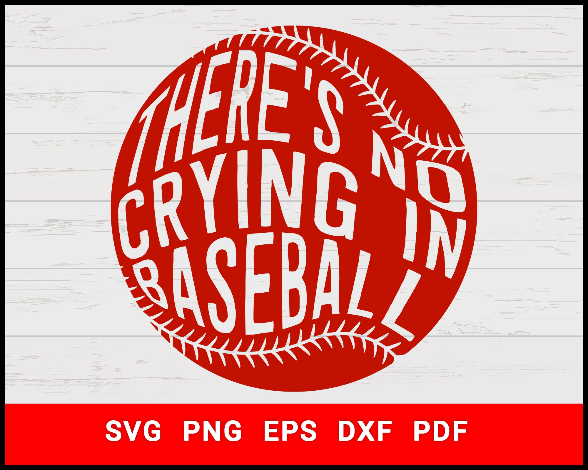 Download Png Svg Pdf Ai Printable Quote Vinyl Design Baseball Print File No Crying In Baseball Design Vector Clipart Svg Saying Typography Art Digital Art Collectibles Kromasol Com
