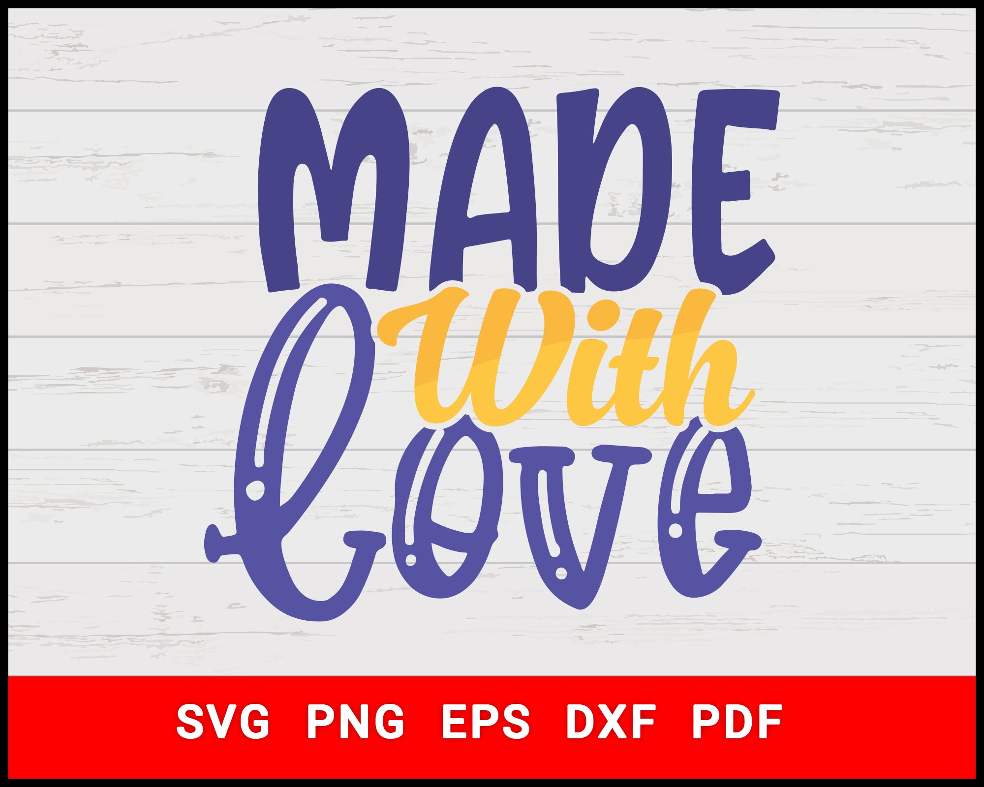 Download Made With Love Baby Quotes T Shirt Design Svg Digital Svg File