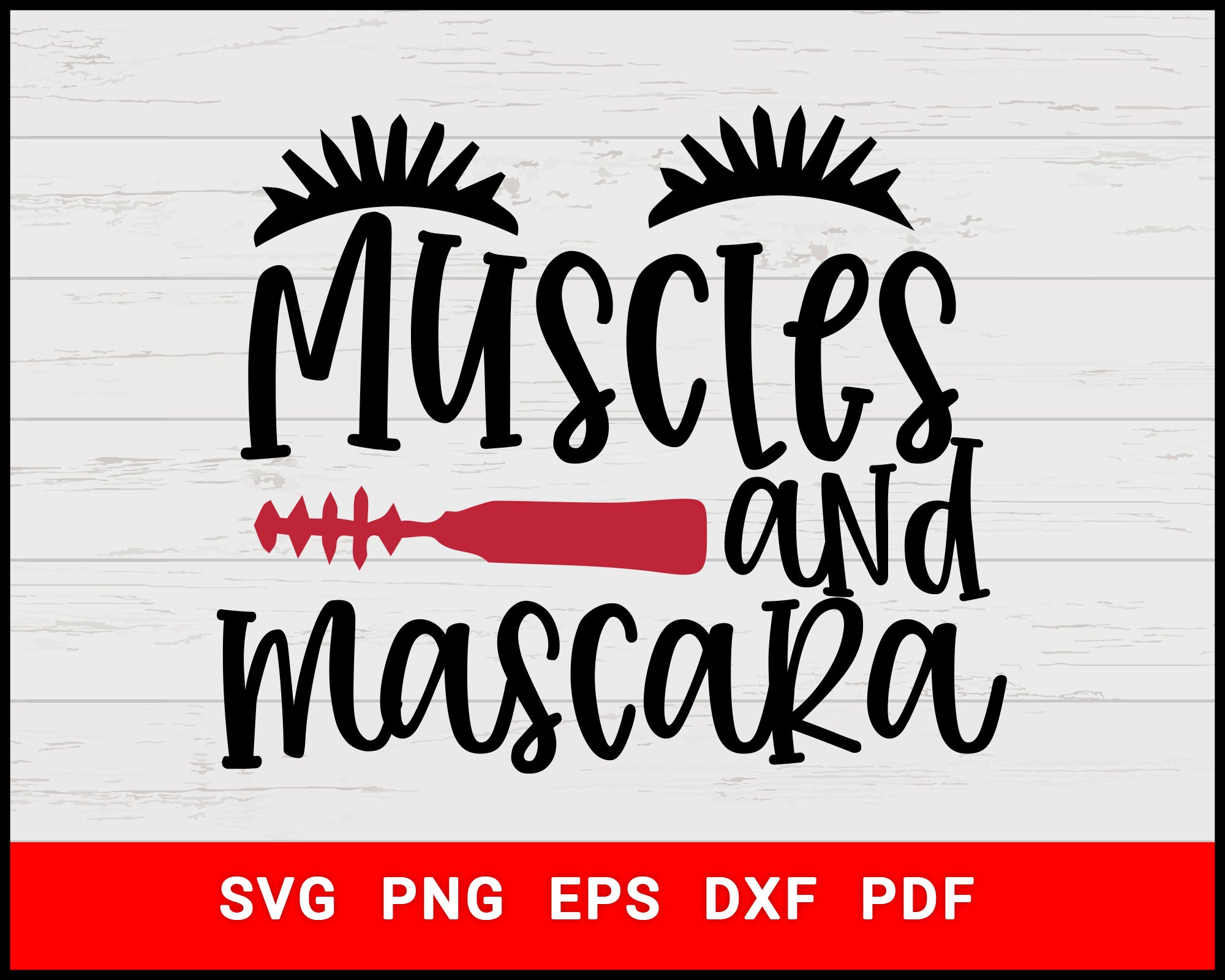 Download Muscles And Mascara Makeup T Shirt Design Svg Digital Svg File