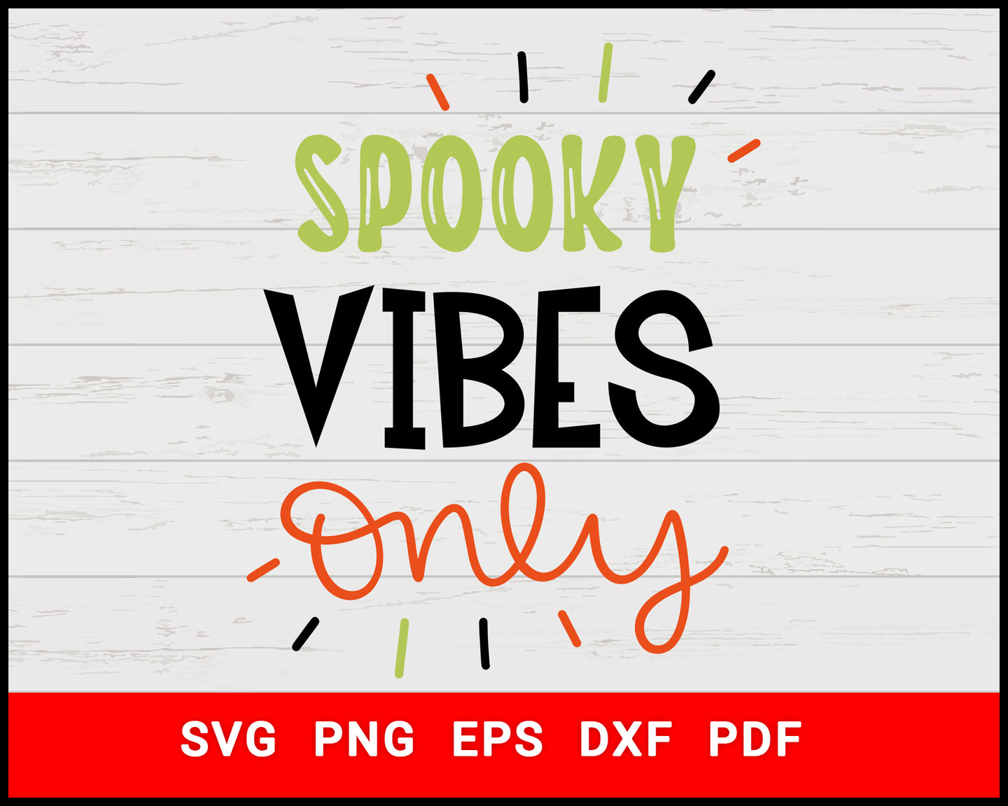 Download Spooky Vibes Only Halloween T-shirt Design svg - Digital svg File