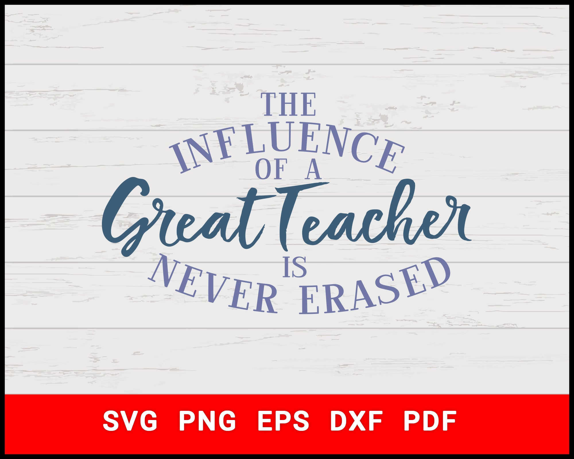 Download The Influence Of A Great Teacher School Svg Digital Svg File