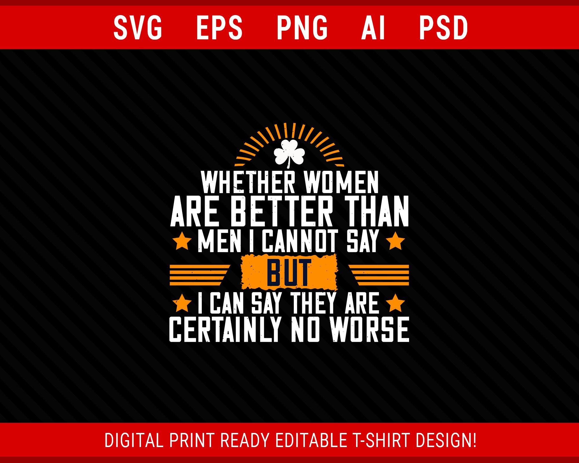 Whether Women Are Better Than Men Women S Day Editable T Shirt Svg Digital Svg File