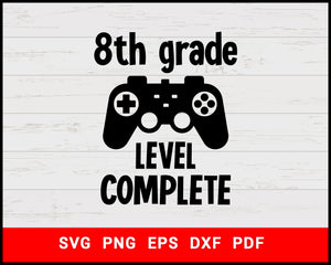 8th Grade Level Completed Svg Eighth Grade Digital Svg File