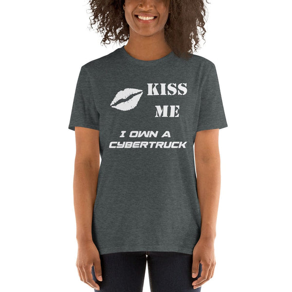 Kiss Me I Own A Tesla Cybertruck Short Sleeve Unisex T Shirt