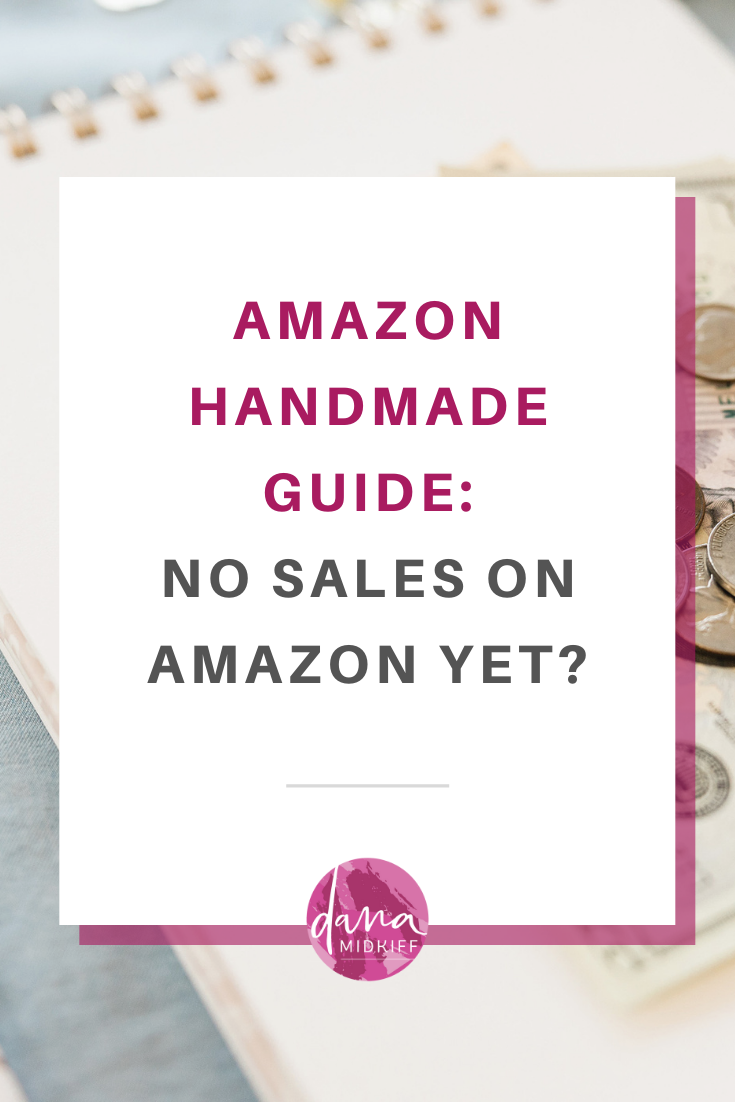 Amazon Handmade Guide - No Sales on Amazon Yet?