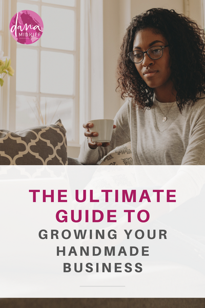 Ultimate Guide to Growing Your Handmade Business