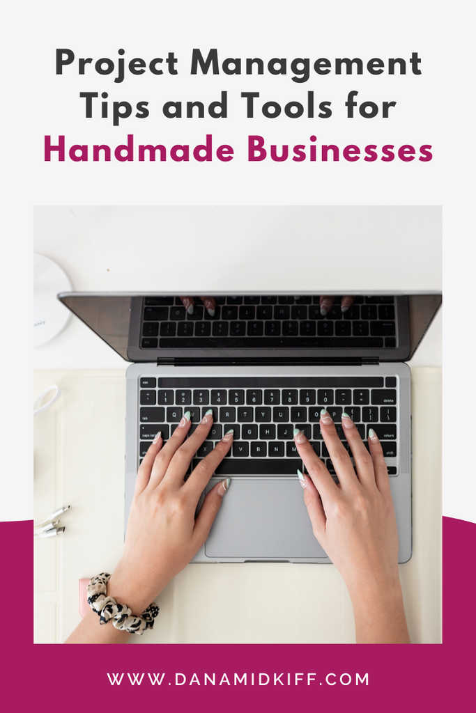 Project Management Tips for Handmade Businesses