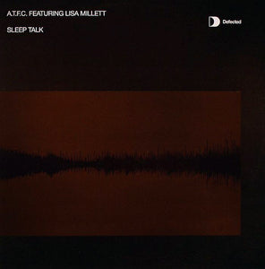 A.T.F.C. Featuring Lisa Millett ‎– Sleep Talk