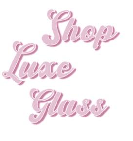 Shop Luxe Glass