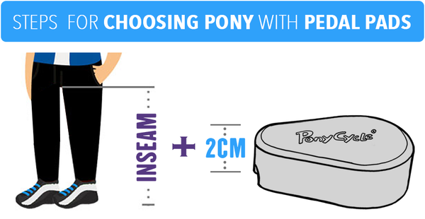 Steps for choosing pony with pedal pads