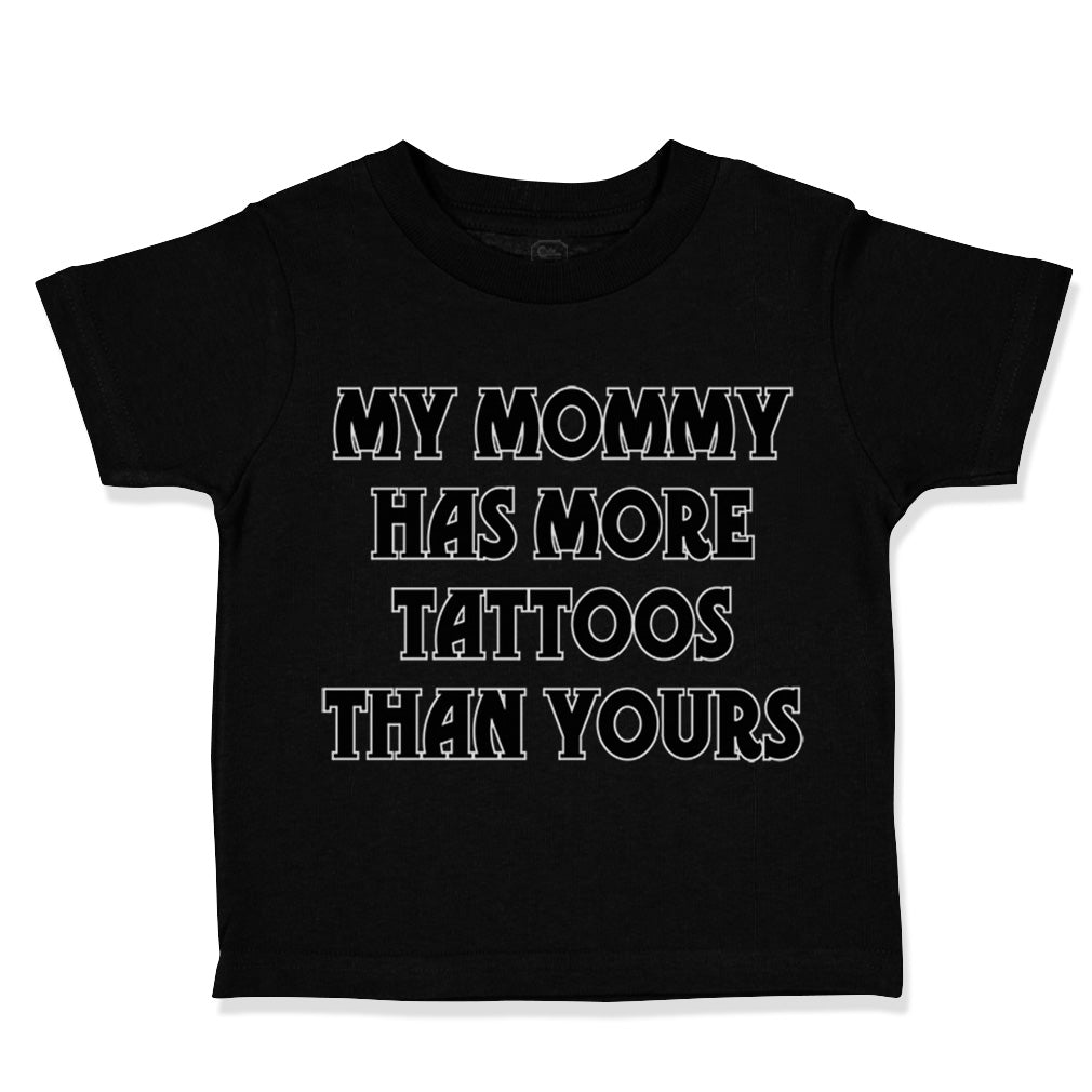 Toddler Clothes My Mommy Has More Tattoos than Yours Mom Mothers Day Cotton