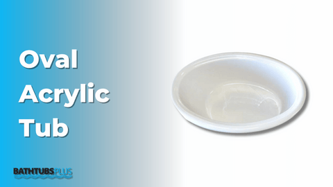 Oval Acrylic Tub