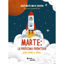 José María Maza | Marte: La Próxima Frontera Para Niños Y Niñas