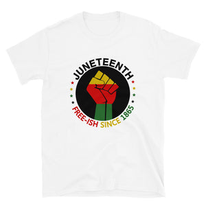 Juneteenth T-Shirt | Free-ish Shirt - Unisex
