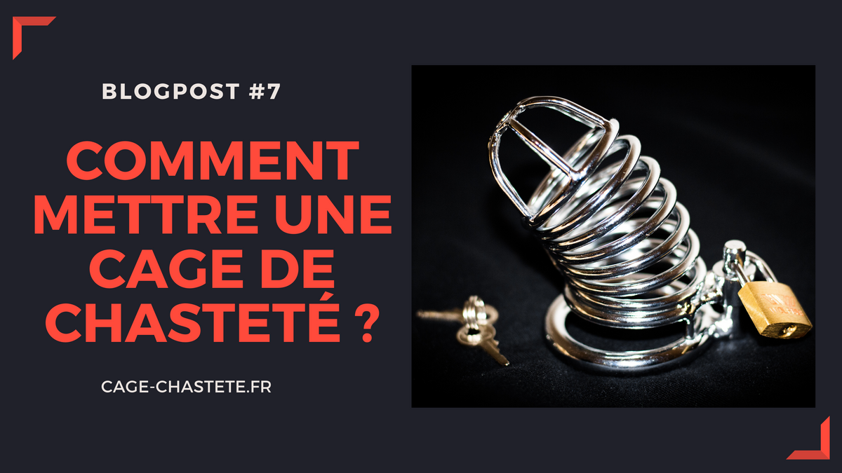 Comment Mettre Une Cage De Chasteté