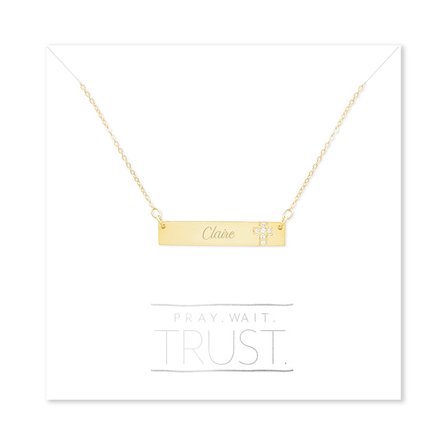 Pray. Wait. Trust. Engravable Gold Name Bar with CZ Cross