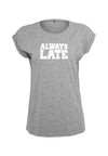 Always Late Damen Tshirt farbe gray