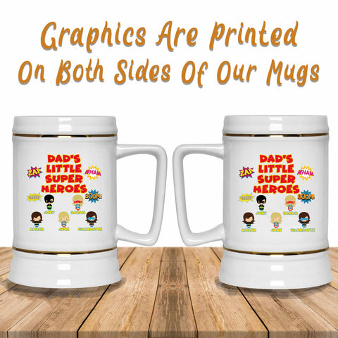 Dad's Little Super Heroes Beer Mug Stein Graphics Printed Both Sides