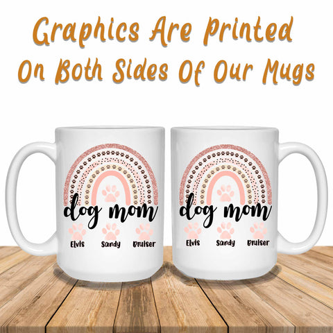 Dog Mom Rose Blush Rainbow Graphics Duplicated Both Sides