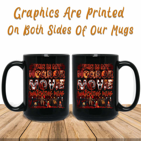 This Is My Horror Movie Watching Mug Graphics Printed Both Sides