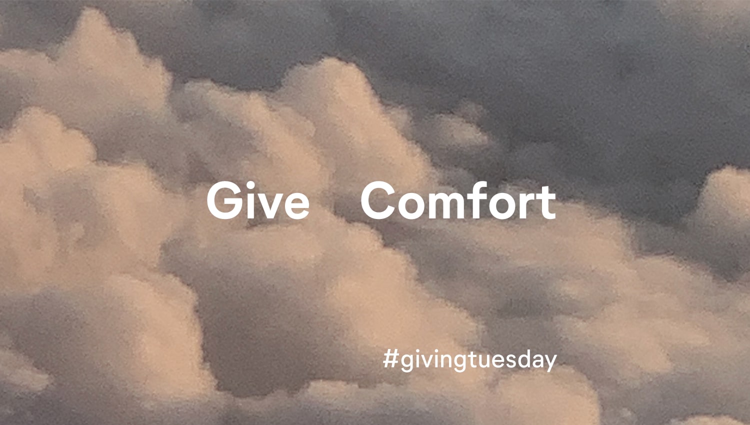 Give Comfort