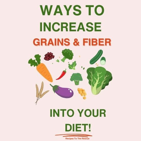 how to increase grains and fiber into your daily diet