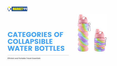 Categories of Collapsible Water Bottles