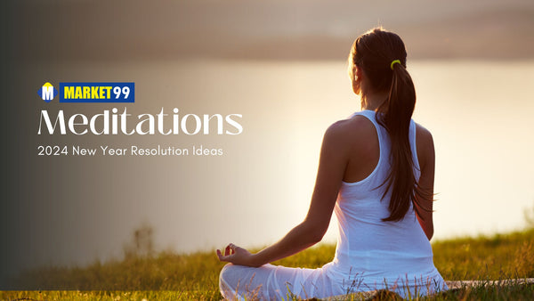 Meditations - 2024 New Year Resolution Ideas