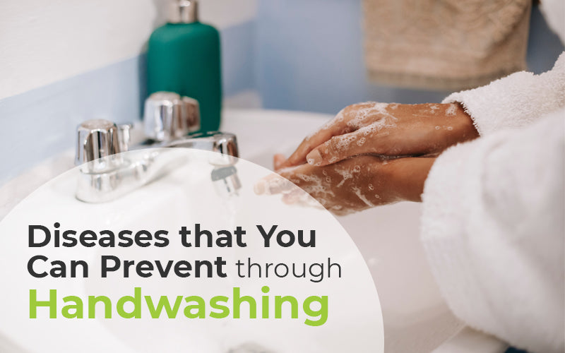 The Importance of Handwashing and the Diseases that It Can Prevent