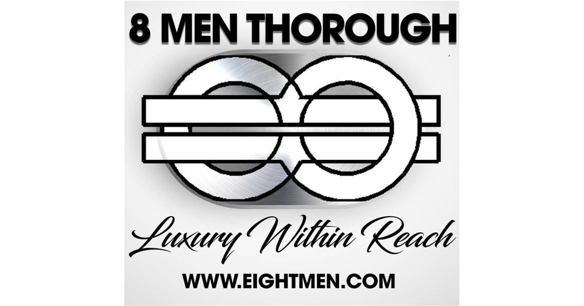 8 Men Thorough