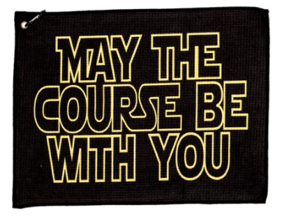 May The Course Be With You Cool Golf Towel