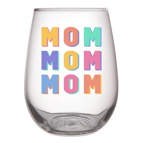 Mom Mom Mom Stemless Wine Glass
